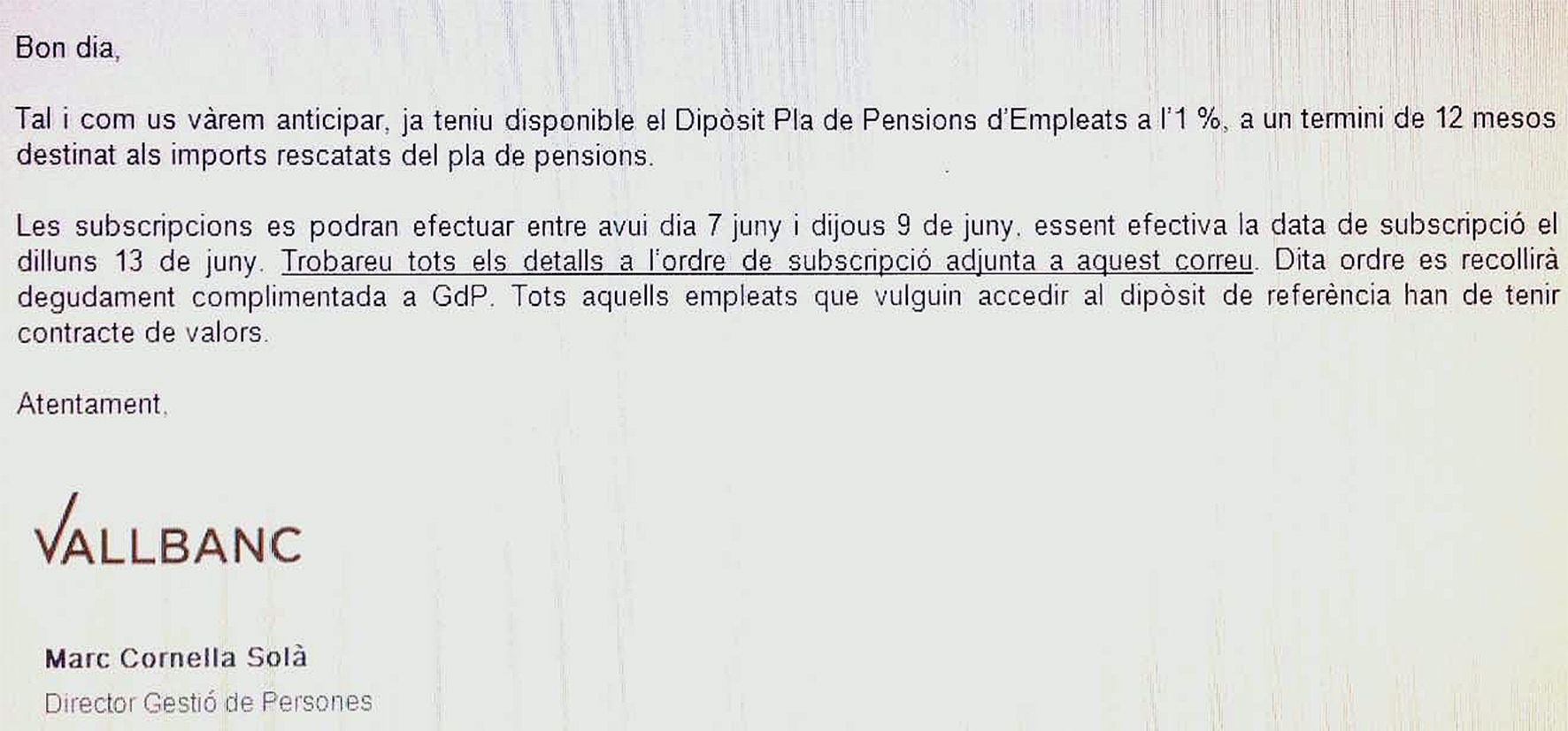 Escepticisme dels treballadors de Vall Banc i BPA sobre la possibilitat de poder disposar del pla de pensions