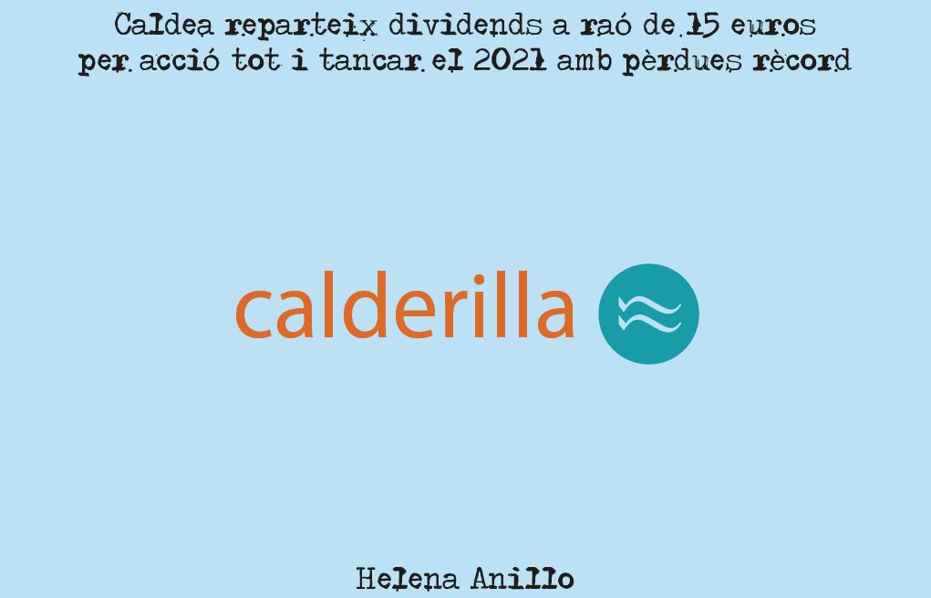 Caldea reparteix dividends.