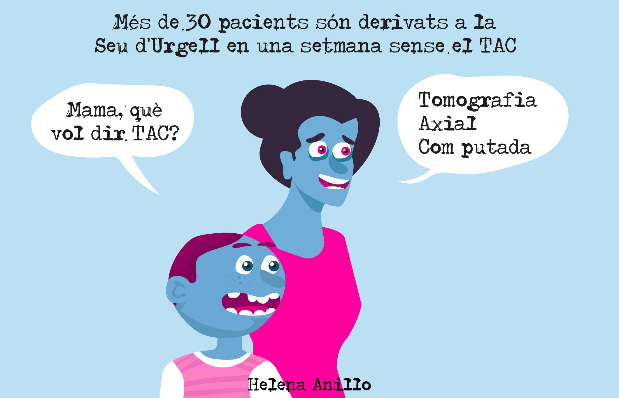 El TAC que no funciona.