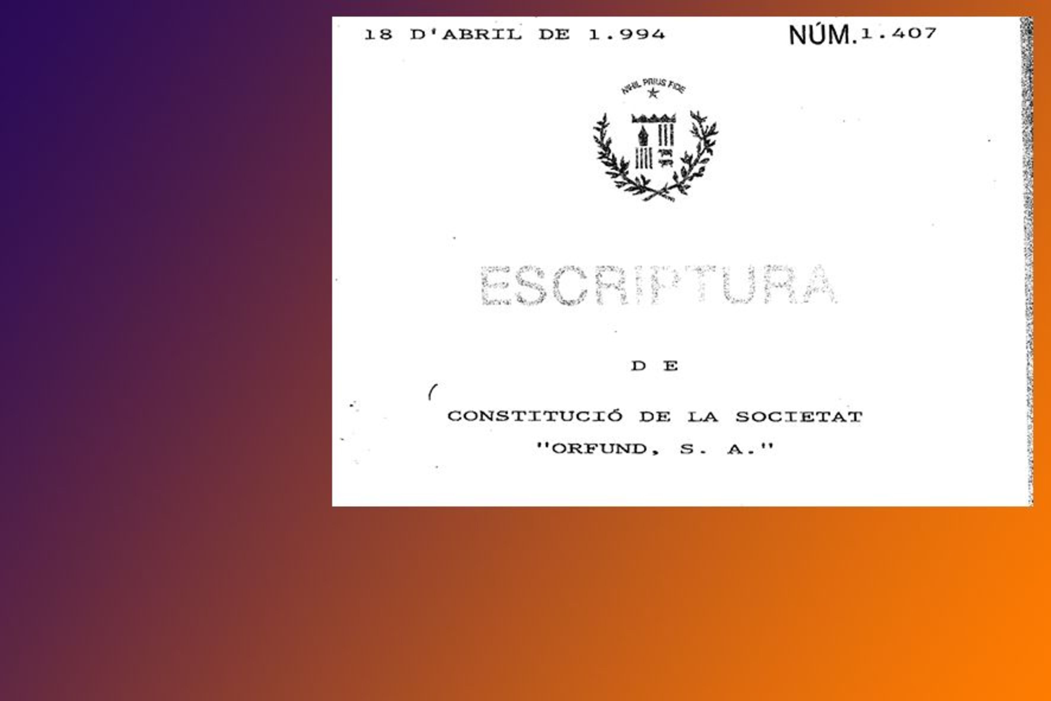La constitució d'Orfund és de 1994.
