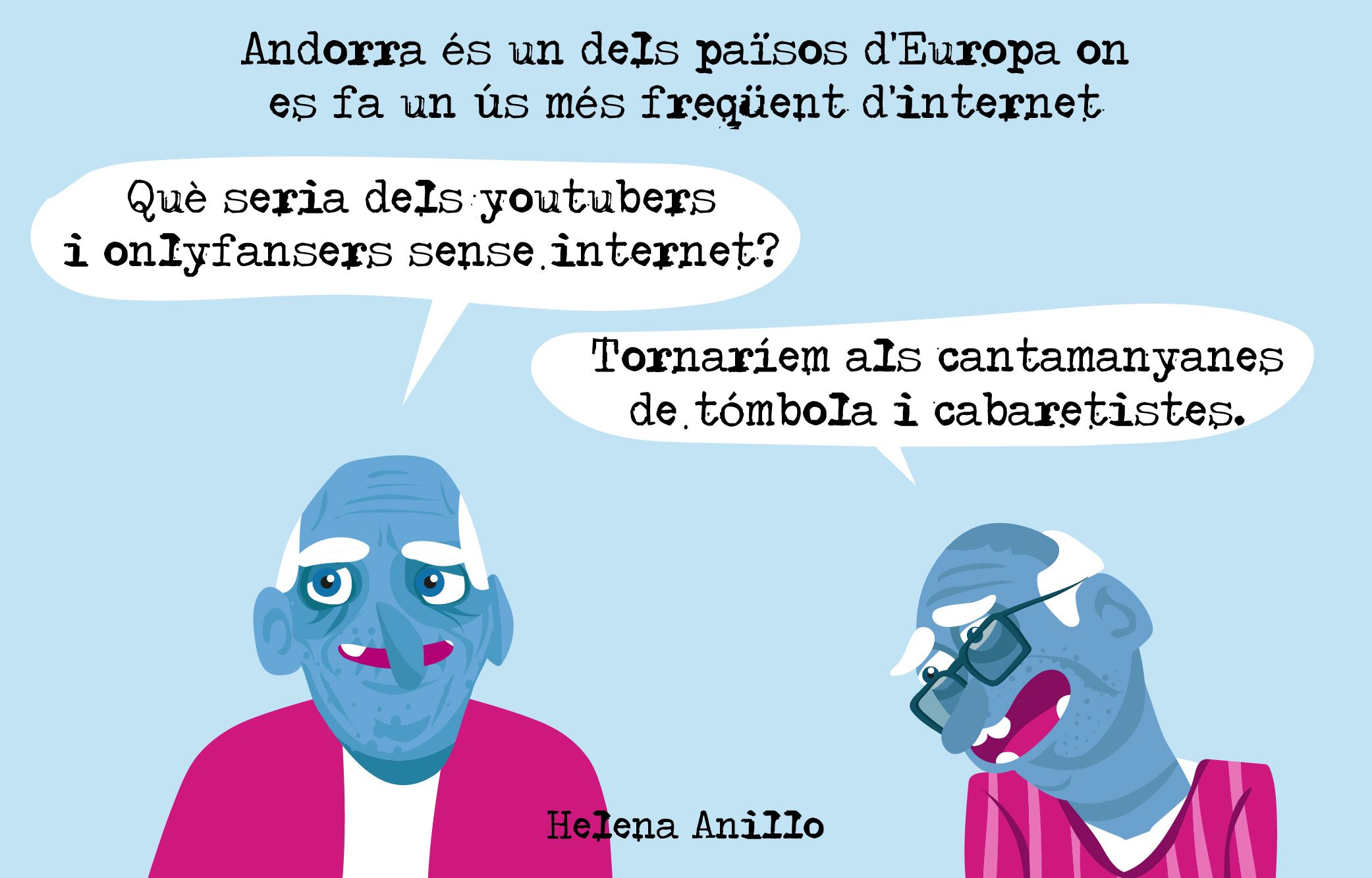 ‘Youtubers’ o cabaretistes.