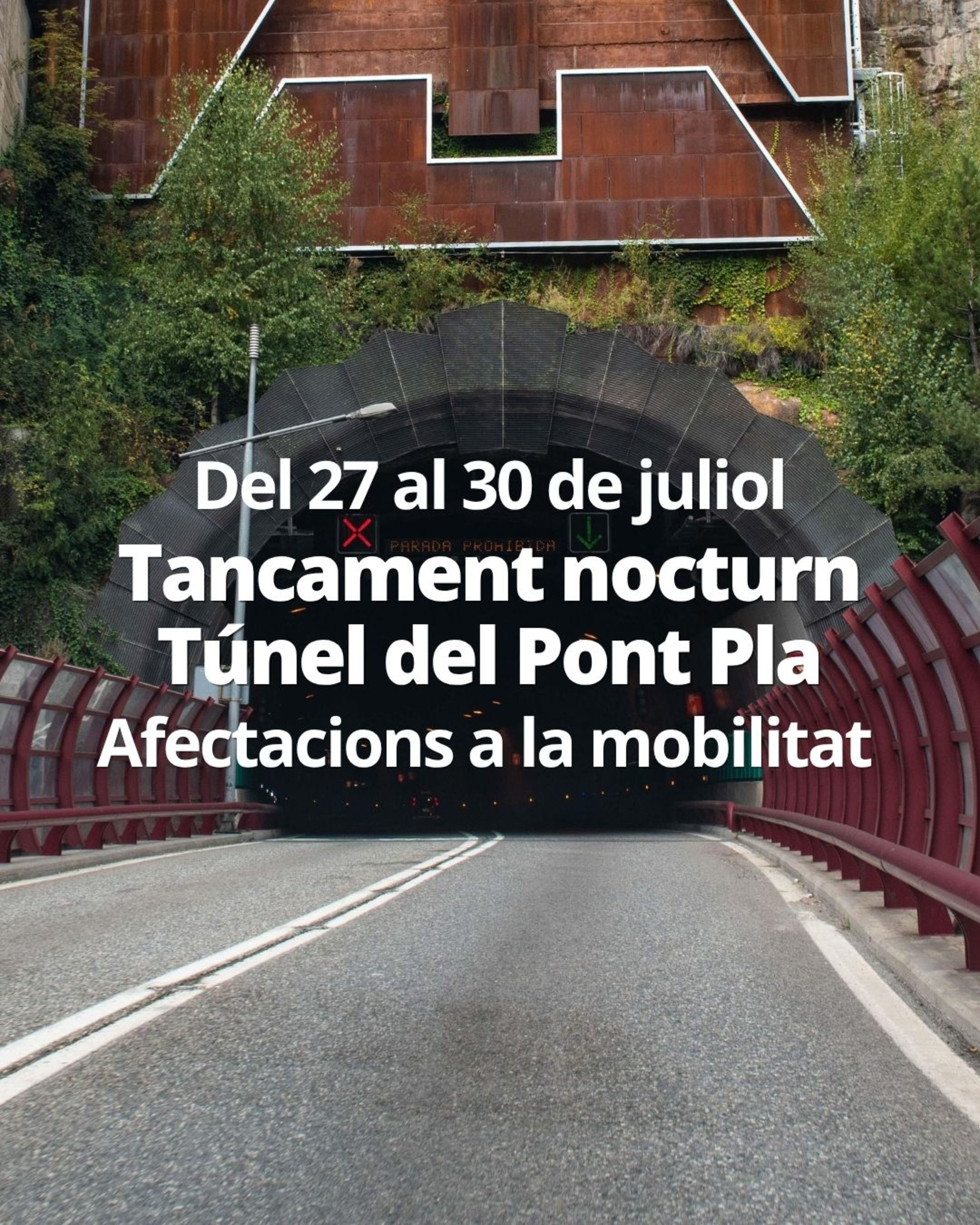 L'avís de Mobilitat del tancament del túnel del Pont Pla.
