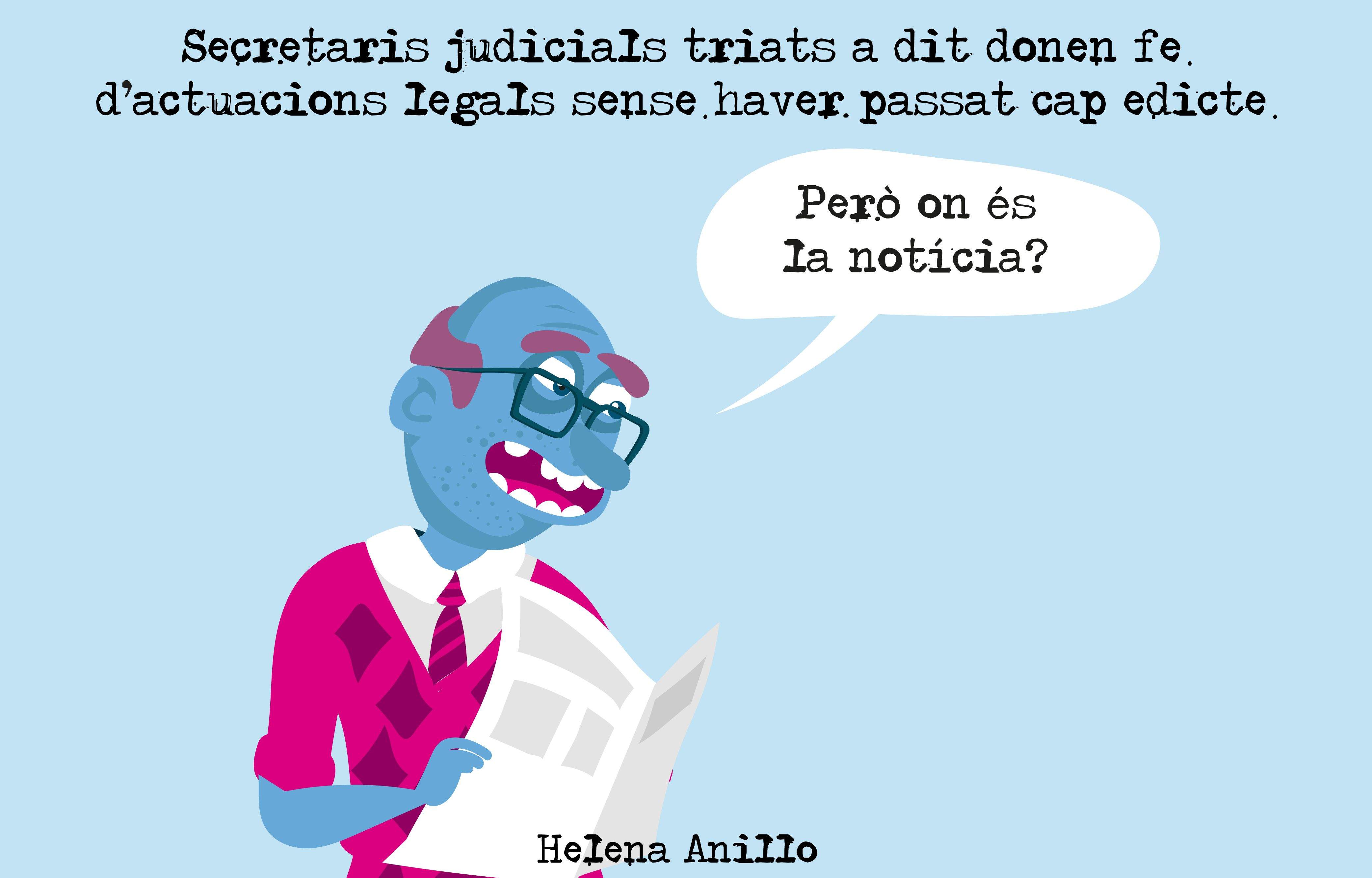 Secretaris judicials a dit.
